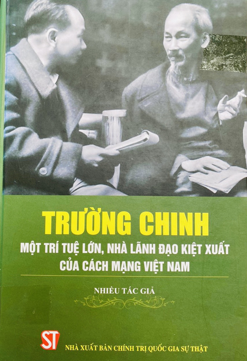 Trường Chinh – Một trí tuệ lớn, nhà lãnh đạo kiệt xuất của cách mạng Việt Nam