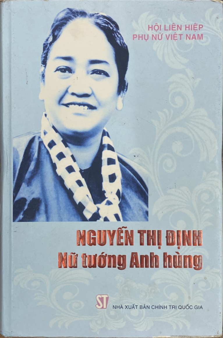 Nguyễn Thị Định – Nữ tướng Anh hùng